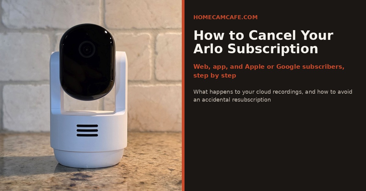 How to Cancel Your Arlo Subscription (2026 Guide) 1 How to cancel your Arlo subscription
